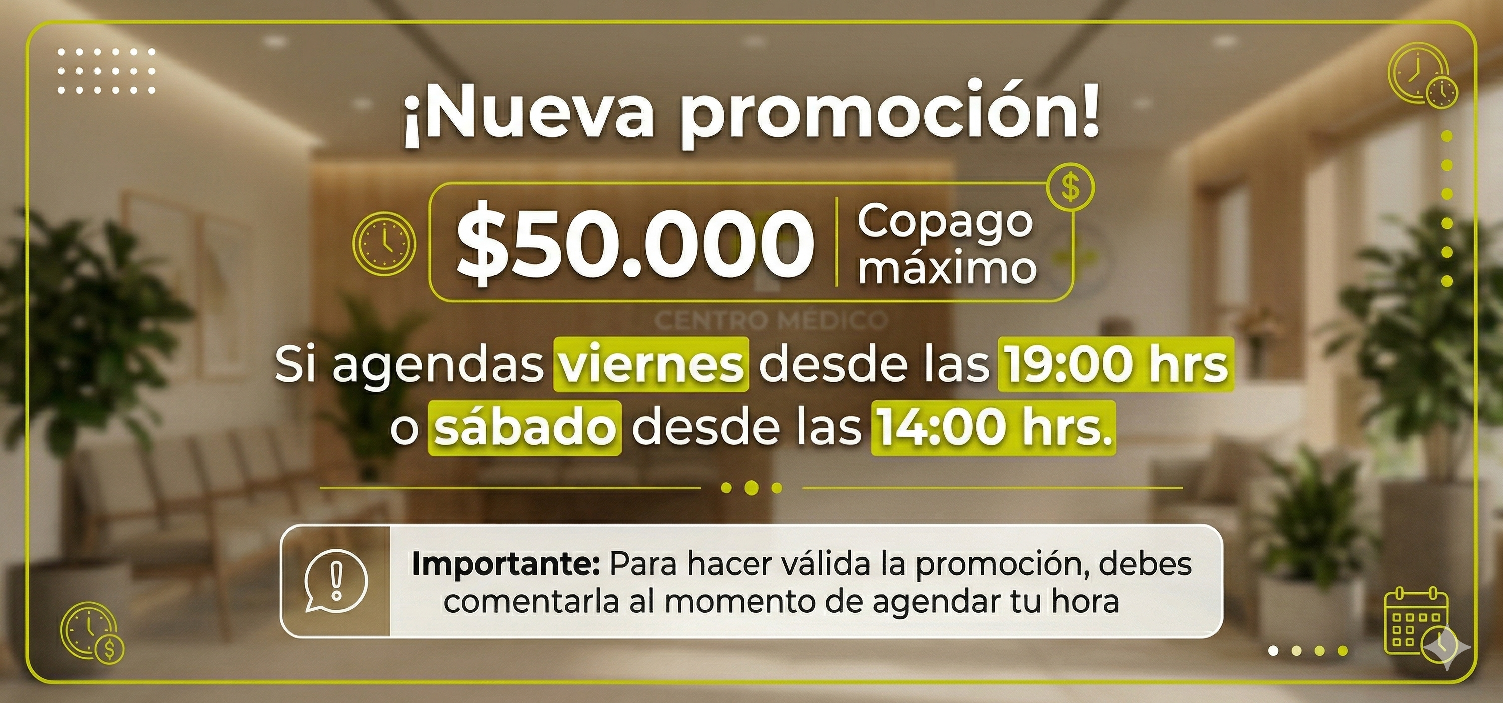 Nueva promoción. $50.000 Copago máximo